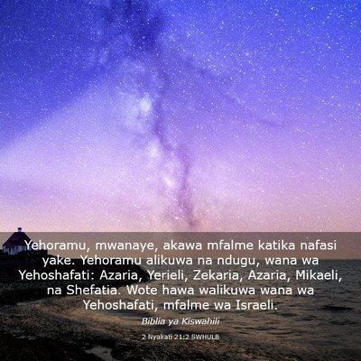 Picture 03 - 2 Nyakati 21:2 SWHULB - Yehoramu, mwanaye, akawa mfalme katika nafasi - Bible Verse Picture