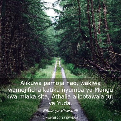 Picture 03 - 2 Nyakati 22:12 SWHULB - Alikuwa pamoja nao, wakiwa wamejificha katika - Bible Verse Picture