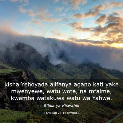 Picture 03 - 2 Nyakati 23:16 SWHULB - kisha Yehoyada alifanya agano kati yake mwenyewe, - Bible Verse Picture