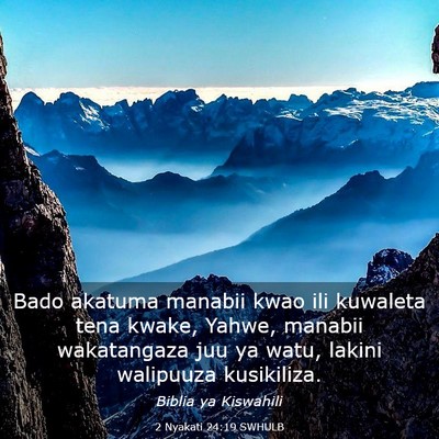 Picture 03 - 2 Nyakati 24:19 SWHULB - Bado akatuma manabii kwao ili kuwaleta tena - Bible Verse Picture