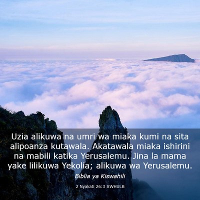 Picture 03 - 2 Nyakati 26:3 SWHULB - Uzia alikuwa na umri wa miaka kumi na sita - Bible Verse Picture