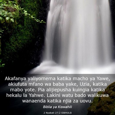 Picture 03 - 2 Nyakati 27:2 SWHULB - Akafanya yaliyomema katika macho ya Yawe, - Bible Verse Picture