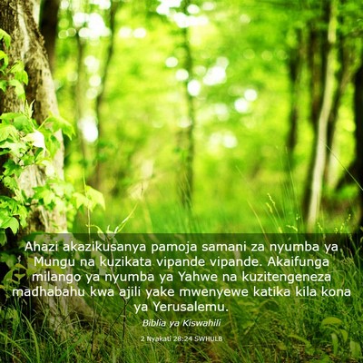 Picture 03 - 2 Nyakati 28:24 SWHULB - Ahazi akazikusanya pamoja samani za nyumba ya - Bible Verse Picture