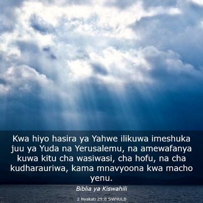 Picture 03 - 2 Nyakati 29:8 SWHULB - Kwa hiyo hasira ya Yahwe ilikuwa imeshuka juu ya - Bible Verse Picture