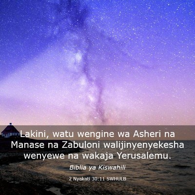 Picture 03 - 2 Nyakati 30:11 SWHULB - Lakini, watu wengine wa Asheri na Manase na - Bible Verse Picture