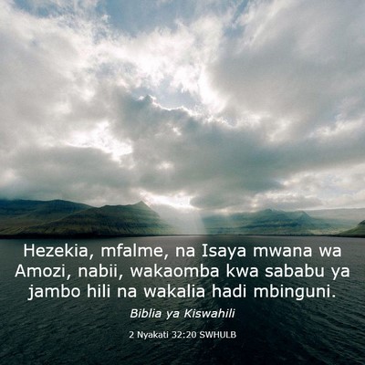 Picture 03 - 2 Nyakati 32:20 SWHULB - Hezekia, mfalme, na Isaya mwana wa Amozi, nabii, - Bible Verse Picture