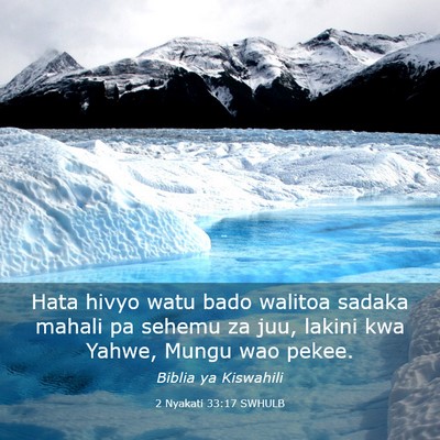 Picture 03 - 2 Nyakati 33:17 SWHULB - Hata hivyo watu bado walitoa sadaka mahali pa - Bible Verse Picture