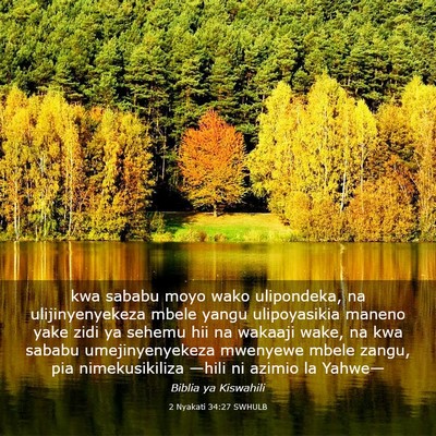 Picture 03 - 2 Nyakati 34:27 SWHULB - kwa sababu moyo wako ulipondeka, na - Bible Verse Picture
