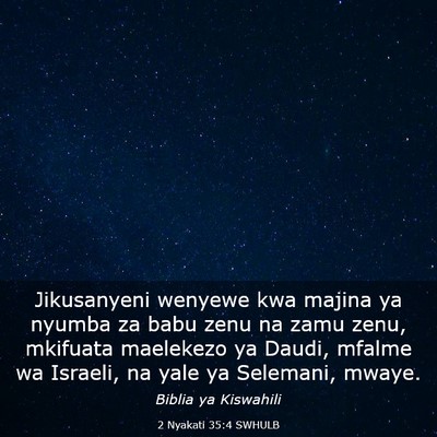 Picture 03 - 2 Nyakati 35:4 SWHULB - Jikusanyeni wenyewe kwa majina ya nyumba za babu - Bible Verse Picture