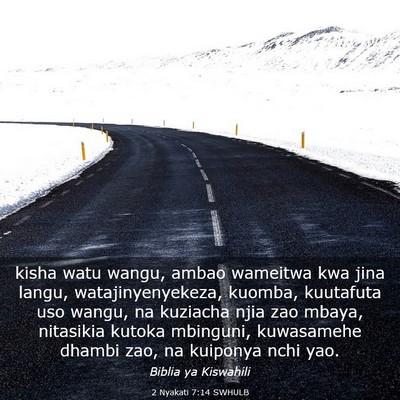 Picture 03 - 2 Nyakati 7:14 SWHULB - kisha watu wangu, ambao wameitwa kwa jina langu, - Bible Verse Picture