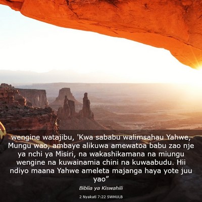 Picture 03 - 2 Nyakati 7:22 SWHULB - wengine watajibu, 'Kwa sababu walimsahau Yahwe, - Bible Verse Picture