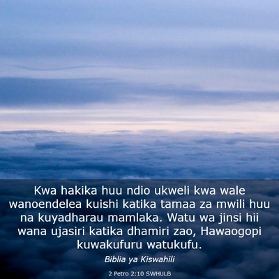 Picture 03 - 2 Petro 2:10 SWHULB - Kwa hakika huu ndio ukweli kwa wale wanoendelea - Bible Verse Picture