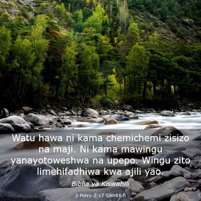 Picture 03 - 2 Petro 2:17 SWHULB - Watu hawa ni kama chemichemi zisizo na maji. Ni - Bible Verse Picture