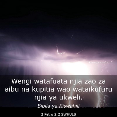 Picture 03 - 2 Petro 2:2 SWHULB - Wengi watafuata njia zao za aibu na kupitia wao - Bible Verse Picture