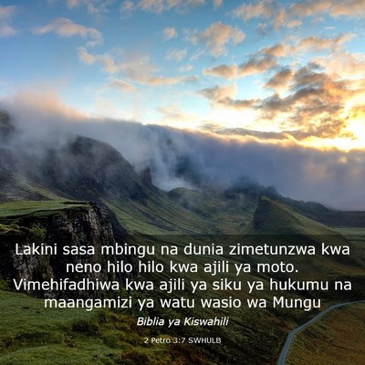 Picture 03 - 2 Petro 3:7 SWHULB - Lakini sasa mbingu na dunia zimetunzwa kwa neno - Bible Verse Picture