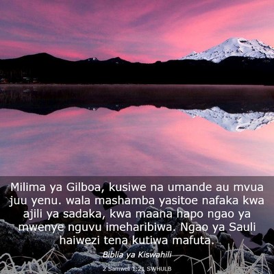Picture 03 - 2 Samweli 1:21 SWHULB - Milima ya Gilboa, kusiwe na umande au mvua juu - Bible Verse Picture