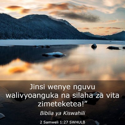 Picture 03 - 2 Samweli 1:27 SWHULB - Jinsi wenye nguvu walivyoanguka na silaha za vita - Bible Verse Picture