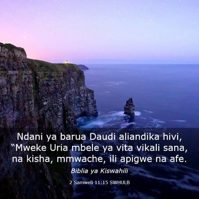 Picture 03 - 2 Samweli 11:15 SWHULB - Ndani ya barua Daudi aliandika hivi, “Mweke - Bible Verse Picture