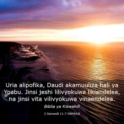 Picture 03 - 2 Samweli 11:7 SWHULB - Uria alipofika, Daudi akamuuliza hali ya Yoabu. - Bible Verse Picture
