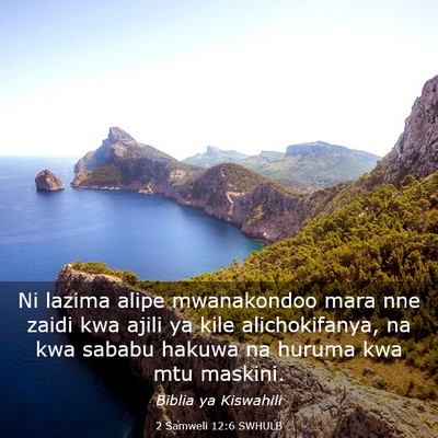 Picture 03 - 2 Samweli 12:6 SWHULB - Ni lazima alipe mwanakondoo mara nne zaidi kwa - Bible Verse Picture