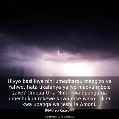 Picture 03 - 2 Samweli 12:9 SWHULB - Hivyo basi kwa nini umedharau maagizo ya Yahwe, - Bible Verse Picture