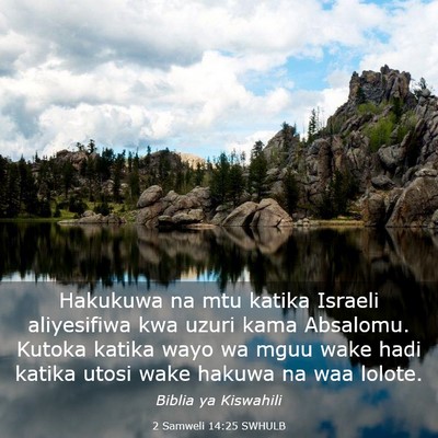 Picture 03 - 2 Samweli 14:25 SWHULB - Hakukuwa na mtu katika Israeli aliyesifiwa kwa - Bible Verse Picture