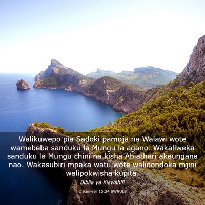 Picture 03 - 2 Samweli 15:24 SWHULB - Walikuwepo pia Sadoki pamoja na Walawi wote - Bible Verse Picture