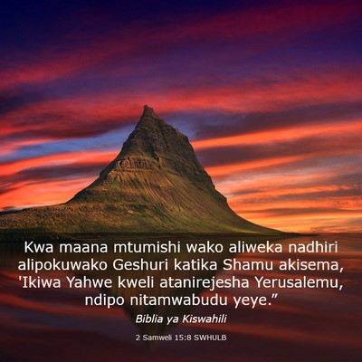 Picture 03 - 2 Samweli 15:8 SWHULB - Kwa maana mtumishi wako aliweka nadhiri - Bible Verse Picture
