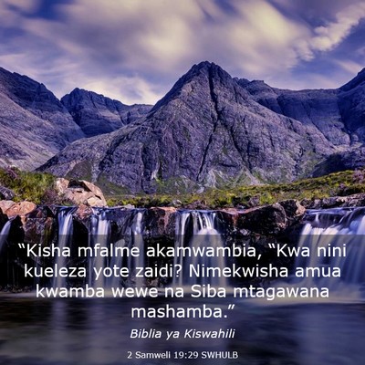 Picture 03 - 2 Samweli 19:29 SWHULB - “Kisha mfalme akamwambia, “Kwa nini kueleza - Bible Verse Picture