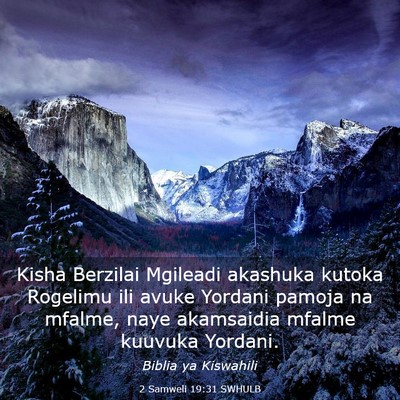 Picture 03 - 2 Samweli 19:31 SWHULB - Kisha Berzilai Mgileadi akashuka kutoka Rogelimu - Bible Verse Picture