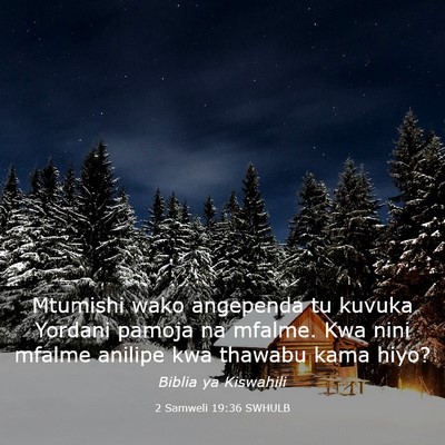 Picture 03 - 2 Samweli 19:36 SWHULB - Mtumishi wako angependa tu kuvuka Yordani pamoja - Bible Verse Picture