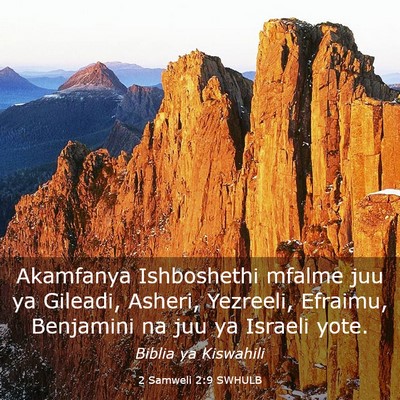 Picture 03 - 2 Samweli 2:9 SWHULB - Akamfanya Ishboshethi mfalme juu ya Gileadi, - Bible Verse Picture