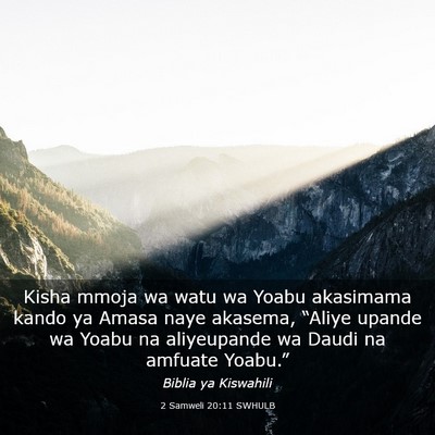 Picture 03 - 2 Samweli 20:11 SWHULB - Kisha mmoja wa watu wa Yoabu akasimama kando ya - Bible Verse Picture