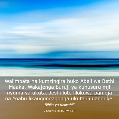 Picture 03 - 2 Samweli 20:15 SWHULB - Walimpata na kumzingira huko Abeli wa Bethi - Bible Verse Picture