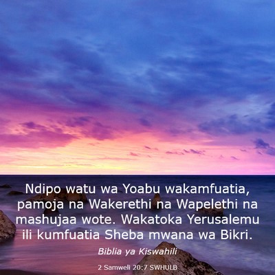 Picture 03 - 2 Samweli 20:7 SWHULB - Ndipo watu wa Yoabu wakamfuatia, pamoja na - Bible Verse Picture