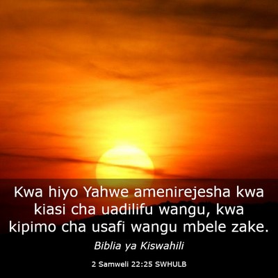 Picture 03 - 2 Samweli 22:25 SWHULB - Kwa hiyo Yahwe amenirejesha kwa kiasi cha - Bible Verse Picture