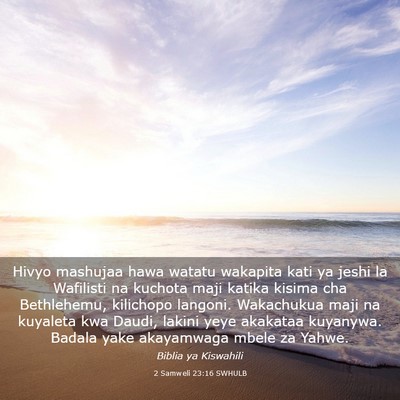 Picture 03 - 2 Samweli 23:16 SWHULB - Hivyo mashujaa hawa watatu wakapita kati ya jeshi - Bible Verse Picture