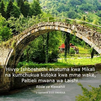 Picture 03 - 2 Samweli 3:15 SWHULB - Hivyo Ishboshethi akatuma kwa Mikali na kumchukua - Bible Verse Picture