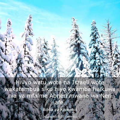 Picture 03 - 2 Samweli 3:37 SWHULB - Hivyo watu wote na Israeli wote wakatambua siku - Bible Verse Picture