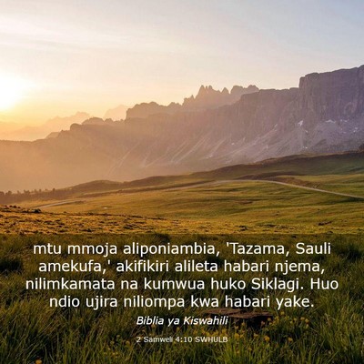 Picture 03 - 2 Samweli 4:10 SWHULB - mtu mmoja aliponiambia, 'Tazama, Sauli amekufa,' - Bible Verse Picture