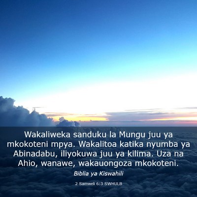Picture 03 - 2 Samweli 6:3 SWHULB - Wakaliweka sanduku la Mungu juu ya mkokoteni - Bible Verse Picture