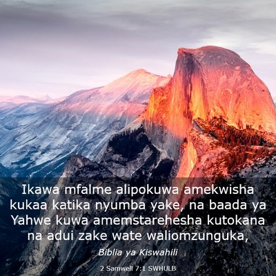 Picture 03 - 2 Samweli 7:1 SWHULB - Ikawa mfalme alipokuwa amekwisha kukaa katika - Bible Verse Picture