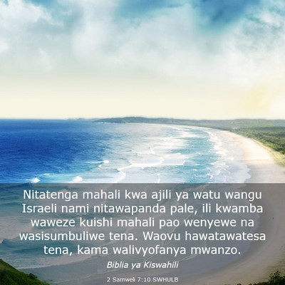 Picture 03 - 2 Samweli 7:10 SWHULB - Nitatenga mahali kwa ajili ya watu wangu Israeli - Bible Verse Picture