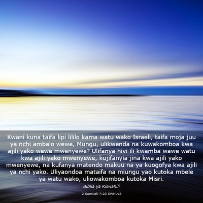 Picture 03 - 2 Samweli 7:23 SWHULB - Kwani kuna taifa lipi lililo kama watu wako - Bible Verse Picture