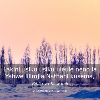 Picture 03 - 2 Samweli 7:4 SWHULB - Lakini usiku usiku uleule neno la Yahwe lilimjia - Bible Verse Picture