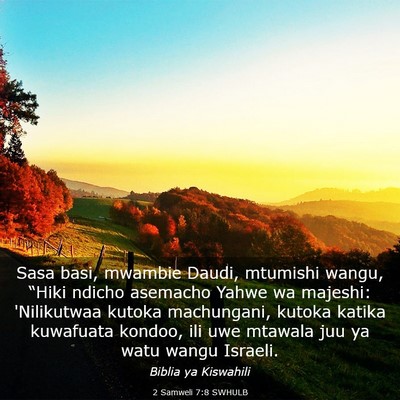 Picture 03 - 2 Samweli 7:8 SWHULB - Sasa basi, mwambie Daudi, mtumishi wangu, “Hiki - Bible Verse Picture