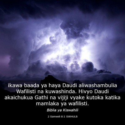Picture 03 - 2 Samweli 8:1 SWHULB - ikawa baada ya haya Daudi aliwashambulia - Bible Verse Picture