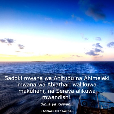 Picture 03 - 2 Samweli 8:17 SWHULB - Sadoki mwana wa Ahitubu na Ahimeleki mwana wa - Bible Verse Picture