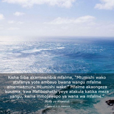 Picture 03 - 2 Samweli 9:11 SWHULB - Kisha Siba akamwambia mfalme, “Mtumishi wako - Bible Verse Picture