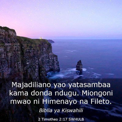 Picture 03 - 2 Timotheo 2:17 SWHULB - Majadiliano yao yatasambaa kama donda ndugu. - Bible Verse Picture